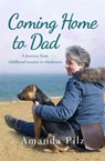 Coming Home to Dad - Amanda Pilz - 9781909728554