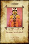God-Man - George W Carey ; Inez Eudora Perry - 9781909735293