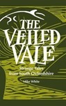 The Veiled Vale - Mike White - 9781909747173