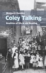 Coley Talking: Realities of life in old Reading - Margaret Ounsley - 9781909747883