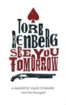 See You Tomorrow - Tore Renberg - 9781909807822