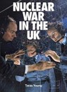Nuclear War In The UK - Taras Young - 9781909829169