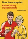 More Than A Snapshot - Annebella Pollen - 9781909829220