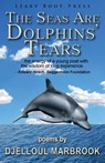 The Seas Are Dolphins' Tears - Djelloul Marbrook - 9781909849600