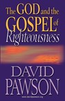 The God Abd the Gospel of Righteousness - David Pawson - 9781909886681