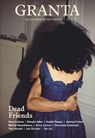 Granta 171: Dead Friends - Thomas Meaney - 9781909889729