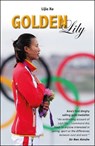 Golden Lily - Lijia Xu - 9781909911475