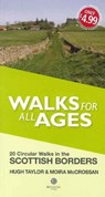 Walks for All Ages Scottish Borders - Hugh Taylor ; Moira McCrossan - 9781909914346