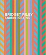 Bridget Riley: Studies 1984-95 - Natalia Naish ; Alexandra Tommasini - 9781909932043