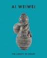 Ai Weiwei: The Liberty of Doubt - Ai Weiwei - 9781909932722