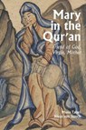Mary in the Qur'an - Muna Tartari ; Klaus von Stosch - 9781909942622