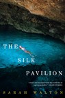 The Silk Pavilion - Sarah Walton - 9781909954564