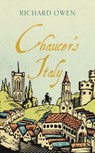 Chaucer’s Italy - Richard Owen - 9781909961838