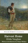 Harvest Home - Hilda Vaughan ; Diana Wallace - 9781909983786