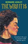 The Way it is - Bernard Ashley - 9781909991057
