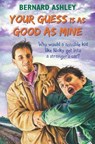 Your Guess is as Good as Mine - ASHLEY,  Bernard - 9781909991446