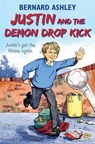 Justin and the Demon Drop Kick - Bernard Ashley - 9781909991545