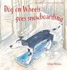 Dog On Wheels Goes Snowboarding - Gillian McClure - 9781909991798