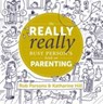 The Really Really Busy Person's Book on Parenting - Katharine Hill ; Rob Parsons - 9781910012284