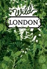 Wild London -  - 9781910023686