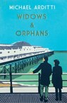 Widows and Orphans - Michael Arditti - 9781910050514