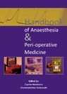 Handbook of Anaesthesia & Peri-operative Medicine - MENDONCA,  Dr Cyprian ; Vaidyanath, Dr Chandrashekhar - 9781910079195