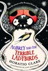 Aubrey and the Terrible Ladybirds - Horatio (Author) Clare - 9781910080504