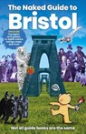 The Naked Guide to Bristol - JONES,  Richard - 9781910089859