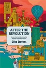After The Revolution - Clive Stevens - 9781910089941