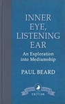 Inner Eye, Listening Ear - Paul Beard - 9781910121788