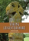 Viking Leicestershire - Roderick Dale - 9781910170816