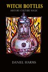 Witch Bottles - Daniel Harms ; Alexander Cummins - 9781910191002