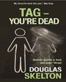 Tag - You're Dead - Douglas Skelton - 9781910192726
