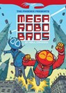 Mega Robo Bros 1 - Neill Cameron - 9781910200834
