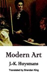 Modern Art - J.-K. Huysmans - 9781910213995