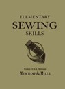 Elementary Sewing Skills: Do it once, do it well - Merchant & Mills - 9781910231210