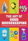The Art of Good Housekeeping - Good Housekeeping Institute - 9781910231883