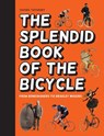 The Splendid Book of the Bicycle - Daniel Tatarsky - 9781910232569