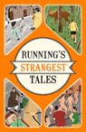 Running's Strangest Tales - Iain Spragg - 9781910232927