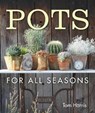 Pots for All Seasons - Tom Harris - 9781910258798