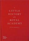 A Little History of the Royal Academy - Peter Sawbridge - 9781910350973