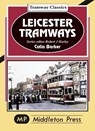 Leicester Tramway. - Colin Barker - 9781910356838