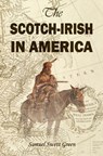 The Scotch-Irish in America - Samuel Swett Green - 9781910375587