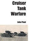Cruiser Tank Warfare - John Plant - 9781910394175