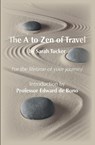 The A to Zen of Travel - Sarah Tucker - 9781910394526