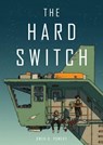 The Hard Switch - Owen D. Pomery - 9781910395837