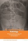 Unofficial Guide to Radiology: 100 Practice Abdominal X Rays with Full Colour Annotations and Full X Ray Reports - Daniel Weinberg ; Rebecca Best ; Lydia Shackshaft ; Mark A Rodrigues - 9781910399033