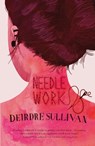 Needlework - Deirdre Sullivan - 9781910411506