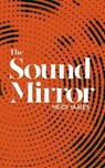 The Sound Mirror - Heidi James - 9781910422588