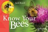 Know Your Bees - Jack Byard - 9781910456125